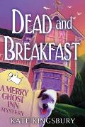 Dead & Breakfast A Merry Ghost Inn Mystery