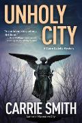 Unholy City: A Claire Codella Mystery