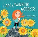 I Am a Warrior Goddess