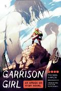 Garrison Girl An Attack on Titan Novel