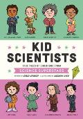 Kid Scientists True Tales of Childhood from Science Superstars