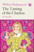 William Shakespeares The Taming of the Clueless