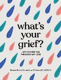 Whats Your Grief Lists to Help You Through Any Loss