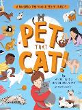 Pet That Cat A Handbook for Making Feline Friends