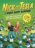 Nick and Tesla and the Robot Army Rampage: A Mystery with Gadgets You Can Build Yourself
