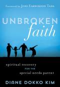 Unbroken Faith Spiritual Recovery for the Special Needs Parent