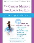 Gender Identity Workbook for Kids A Guide to Exploring Who You Are