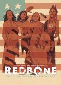 Redbone The True Story of a Native American Rock Band