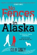 No Fences in Alaska: The Trials of a Dysfunctional Family in Alaska