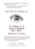 The Art of Waking Up: 62 Poems & A Song of Despair: 2012-2015; 2nd. Edition, revised, incl. recent poems