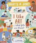 I Like Art ... What Jobs Are There?