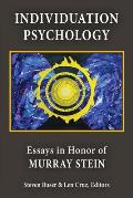 Individuation Psychology: Essays in Honor of Murray Stein