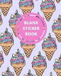 Blank Sticker Book: Unicorn Ice Cream Purple Pink and Blue Blank Sticker Album, Sticker Album For Collecting Stickers For Adults, Blank St