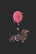 Dachshund With Balloon: Dachshunds Notebook, Dotted Bullet (6 x 9 - 120 pages) Animal Themed Notebook for Daily Journal, Diary, and Gift