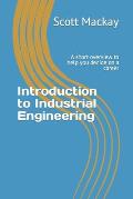 Introduction to Industrial Engineering: A short overview to help you decide on a career