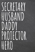 Secretary Husband Daddy Protector Hero: Secretary Dot Grid Notebook, Planner or Journal - Size 6 x 9 - 110 Dotted Pages - Office Equipment, Supplies -
