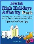 Jewish High Holidays Activity Book: Including Rosh Hashanah, Yom Kippur, Sukkot, Shemini Atzeret/Simchat Torah (Black and White Version)