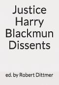 Justice Harry Blackmun Dissents