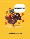 Happy Thanksgiving Coloring Book for Kids: Coloring Toy Gifts for Children or Toddlers - Cute Easy and Relaxing Large Print Gifts