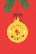 Joy To The World: Notebook Journal. Christmas Tree Bauble With Robin On. Yule