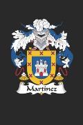 Martinez: Martinez Coat of Arms and Family Crest Notebook Journal (6 x 9 - 100 pages)