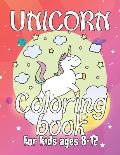 Unicorn Coloring Book for Kids Ages 8-12: Creature Unicorns Collection Coloring Books for Kids