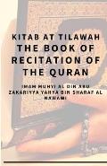 Kitab At Tilawah - The Book of Recitation of the Qur'an
