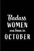 Badass Women Are Born In October: Blank Line Funny Journal, Notebook or Diary is Perfect Gift for the October Born. Makes an Awesome Birthday Present
