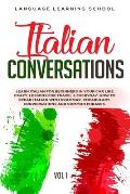 Italian Conversations: Learn Italian for Beginners in Your Car Like Crazy. Lessons for travel & Everyday. How to speak Italian with Grammar,