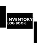 Inventory Log Book: Record and Track Daily Inventory for Small Business