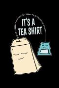 Notebook: Tea Pun Coffee Funny Shirt Gift 120 Pages, 6X9 Inches, Blank