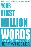 Your First Million Words