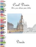 Cool Down - Libro para colorear para adultos: Dresde