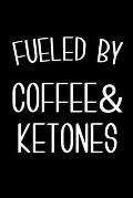 Fueled By Coffee & Ketones: 6x9 120 Page Lined Composition Notebook Funny Keto Diet Gift