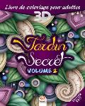 Jardin secret -Volume 2 - Edition nuit: Livre de Coloriage pour adultes 3D - Coloriage 3D - 27 illustrations ? colorier.