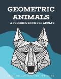 Geometric Animals: A Coloring Book for Adults: In Moroccan Inspired Patterns