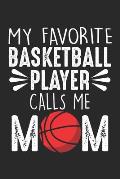 My Favorite Basketball Player Calls Me: Mama Notizbuch gepunktet DIN A5 - 120 Seiten f?r Notizen, Zeichnungen, Formeln - Organizer Schreibheft Planer