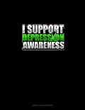 I Support Depression Awareness: Cornell Notes Notebook