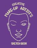 Creative Make-up Artist's Sketch Book: for would be Make-Up Artist's and Face Painters complete with templates and make-up prompts - Purple Cover