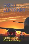 D?d I Luftfart: Drugtrafik