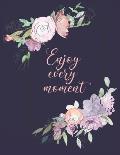 Enjoy Every Moment: Planner 2020 Watercolor Flowers Weekly and Monthly Planner Large 8.5 x 11 Weekly Agenda January 2020 To December 2020