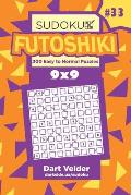 Sudoku Futoshiki - 200 Easy to Normal Puzzles 9x9 (Volume 33)