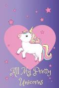 All My Pretty Unicorns: A Children's Activity Prompt Drawing Book: For Unicorn Lovers