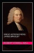Great Astronomers: James Bradley Illustrated