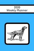 2020 Weekly Planner: English Setter; January 1, 2020 - December 31, 2020; 6 x 9
