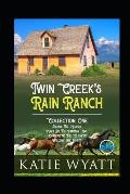 Twin Creek's Rain Ranch Romance Series: Collection One Four Sweet Novels