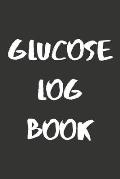 Glucose Log Book: Track Your Level With This Weekly Diabetes Tracker and Record Book - 2 Years