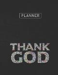 Planner: Thank God 2 Year Monthly Planner with Note Pages (24 Months) - Jan 2020 - Dec 2021 - Month Planning - Appointment Cale