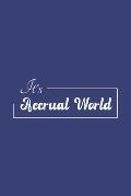 It's Accrual World: Blank Notebook/Journal For Personal Use And Also Your Friend And Family