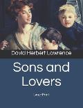 Sons and Lovers: Large Print